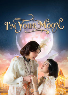 Watch the latest I'm Your Moon (2025) online with English subtitle for free English Subtitle
