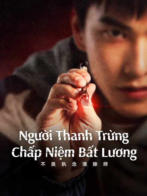 Xem Người Thanh Trừng Chấp Niệm Bất Lương Vietsub Thuyết minh