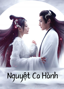Xem Nguyệt Ca Hành (2022) Vietsub Thuyết minh