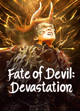 Watch the latest Fate of Devil: Devastation (2023) online with English subtitle for free English Subtitle