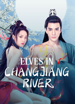 Mira lo último Elfos en el río Changjiang (2022) sub español doblaje en chino