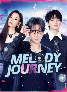 Tonton online Melody Journey (2024) Sub Indo Dubbing Mandarin