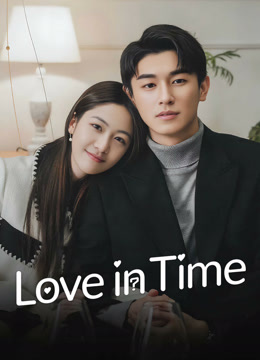 Tonton online Love in Time (2022) Sarikata BM Dabing dalam Bahasa Cina