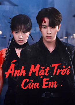 Xem Ánh Mặt Trời Của Em (2025) Vietsub Thuyết minh